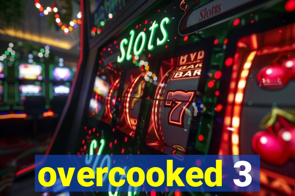 overcooked 3